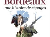 « Bordeaux, une histoire de cépages » : un joli ouvrage signé Jean-Baptiste Duquesne, qui remet les cépages oubliés et historiques de Bordeaux au goût du jour