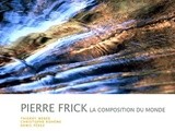 Pierre Frick, la composition d'un monde