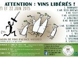 Salon « Attention : Vins libérés » au Domaine Geschickt – 21 & 22 juin 2015