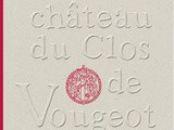 “Au château du Clos de Vougeot”, rêve de bon vivant