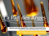 La Part des Anges:  une vente aux enchères de Cognac au profit d’associations caritatives