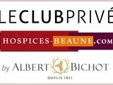 Découvrez le Club Privé Hospices-Beaune.com by Albert Bichot