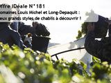 Offre iDéale : Domaines Louis Michel et Long-Depaquit, deux grands styles de chablis à découvrir