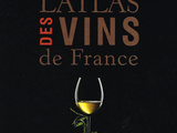 Parution : l’Atlas des vins de France, une véritable encyclopédie