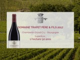 Chambertin Grand Cru, Domaine Trapet 2017 : le vin d’investissement du mois