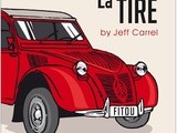  La Tire ... La mythique 2CV à l'honneur grâce à Jeff Carrel