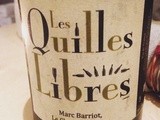 Languedoc-Roussillon – Vin de Pays des Côtes Catalanes – Domaine Clot de l’Origine – Les Quilles Libres – 2011
