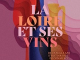 Tout savoir sur la grande Histoire des vins de Loire